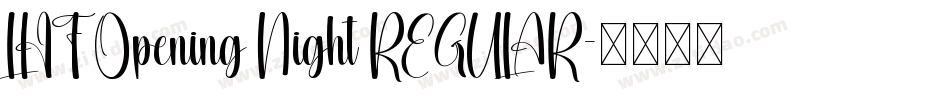 LHF Opening Night REGULAR字体转换